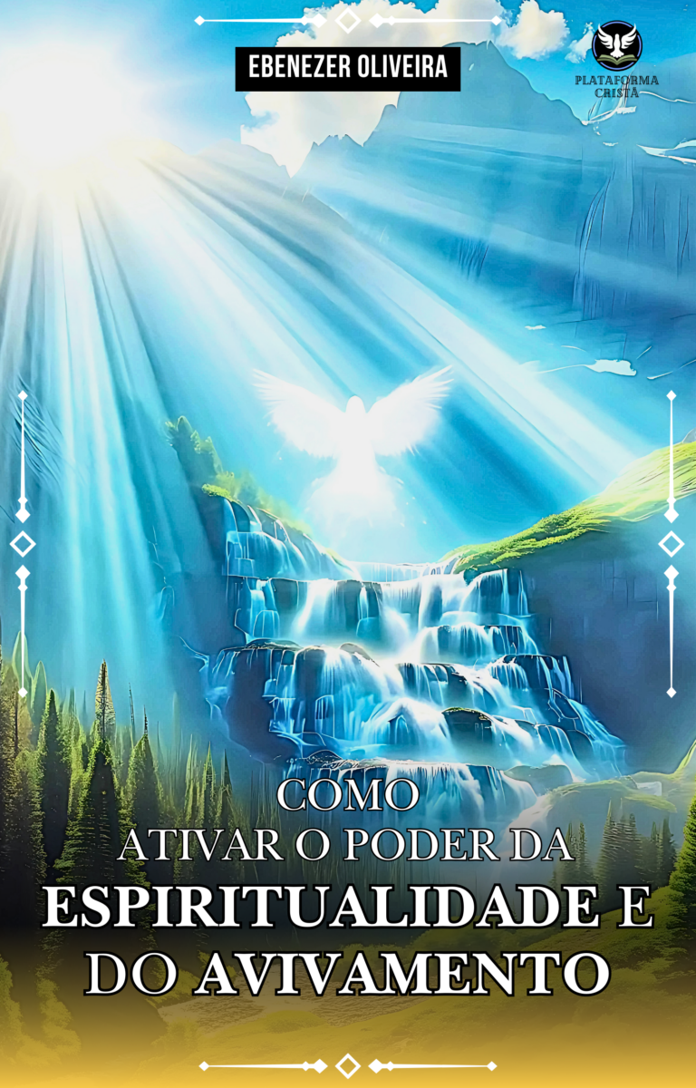 E-book Como Ativar o Poder da Espiritualidade e do Avivamento