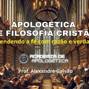 Apologética e Filosofia Cristã